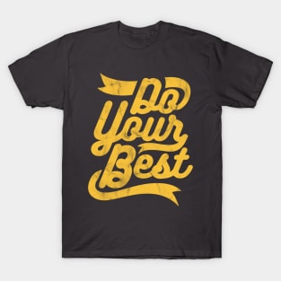 Do your Best Vintage Style T-Shirt